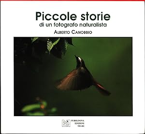 Seller image for Piccole storie di un fotografo naturalista - Canobbio Alberto - for sale by libreria biblos