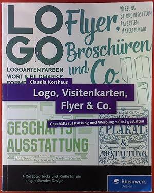 Immagine del venditore per Logo, Visitenkarten, Flyer & Co. Geschftsausstattung und Werbung selbst gestalten. venduto da biblion2