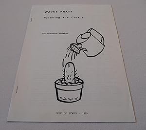Seller image for Watering the Cactus (the deathbed edition) for sale by Test Centre Books