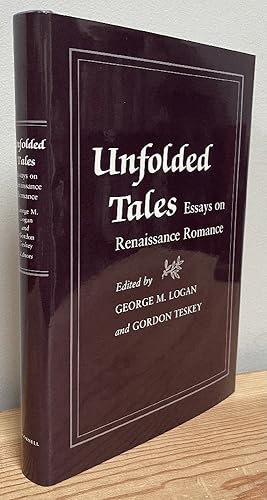 Bild des Verkufers fr Unfolded Tales: Essays on Renaissance Romance zum Verkauf von Chaparral Books
