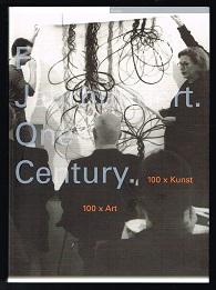 Ein Jahrhundert | One century: 100 x Kunst, 100 x Art. -