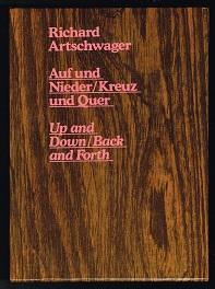 Richard Artschwager: Auf und nieder, kreuz und quer [Publikation anläßlich der Ausstellung "Richa...