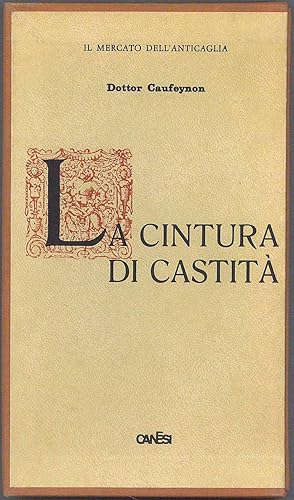 Bild des Verkufers fr La Cintura di castit zum Verkauf von Miliardi di Parole
