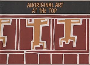 ABORIGINAL ART AT THE TOP: A Regional Exhibition (includes Errata Slip)