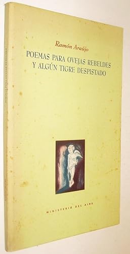 Seller image for POEMAS PARA OVEJAS REBELDES Y ALGUN TIGRE DES`PISTADO - RAMON ARAUJO - FIRMA AUT for sale by UNIO11 IMPORT S.L.
