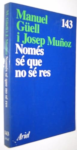 Imagen del vendedor de NOMES SE QUE NO SE RES - MANUEL GUELL I JOSEP MUOZ - EN CATALAN a la venta por UNIO11 IMPORT S.L.