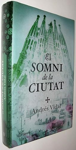 Seller image for EL SOMNI DE LA CIUTAT - ANDRES VIDAL - EN CATALAN for sale by UNIO11 IMPORT S.L.