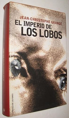 Bild des Verkufers fr EL IMPERIO DE LOS LOBOS - JEAN-CHRISTOPHE GRANGE zum Verkauf von UNIO11 IMPORT S.L.