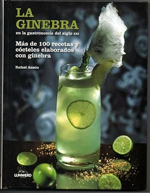 LA GINEBRA - MAS DE 100 RECETAS Y COCTELES - RAFAEL ANSON - ILUSTRADO