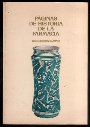 PAGINAS DE HISTORIA DE LA FARMACIA - J.L.GOMEZ CAAMAÑO - DEDICADO AUTOR