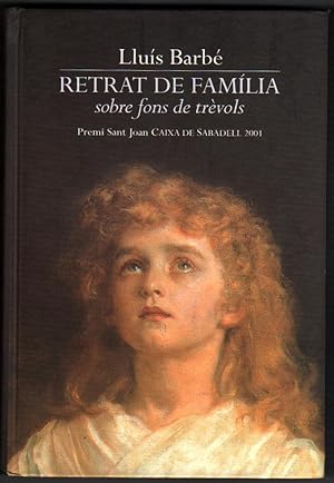 Seller image for RETRAT DE FAMILIA SOBRE FONS DE TREVOLS - LLUIS BARBE - EN CATALAN for sale by UNIO11 IMPORT S.L.