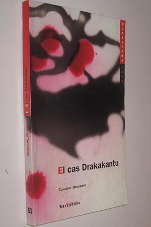 Imagen del vendedor de EL CAS DRAKAKANTU - CLAUDINE BEAUMONT - EN CATALAN a la venta por UNIO11 IMPORT S.L.