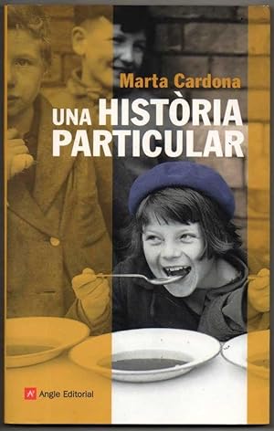 Seller image for UNA HISTORIA PARTICULAR - MARTA CARDONA - EN CATALAN for sale by UNIO11 IMPORT S.L.