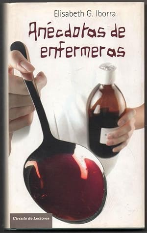 Seller image for ANECDOTAS DE ENFERMERAS - ELISABETH G. IBORRA for sale by UNIO11 IMPORT S.L.