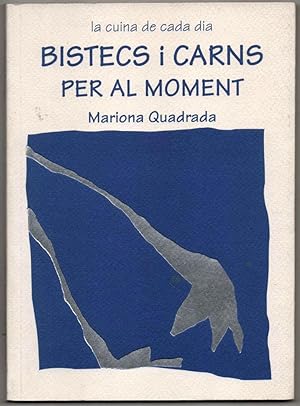 Seller image for BISTECS I CARNS PER AL MOMENT - MARIONA QUADRADA - EN CATALAN for sale by UNIO11 IMPORT S.L.