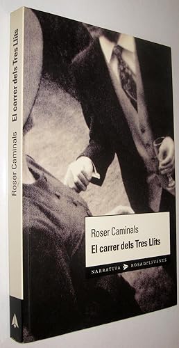 EL CARRER DELS TRES LLITS - ROSER CAMINALS - EN CATALAN