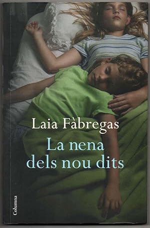 Seller image for LA NENA DELS NOU DITS - LAIA FABREGAS - EN CATALAN for sale by UNIO11 IMPORT S.L.