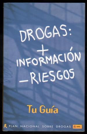 DROGAS + INFORMACION - RIESGOS - PLAN NACIONAL SOBRE DROGAS