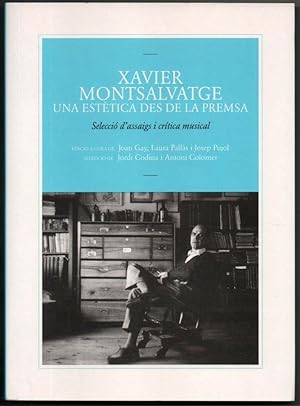 XAVIER MONTSALVATGE - UNA ESTETICA DES DE LA PREMSA - J.GAY Y OTROS - CATALAN