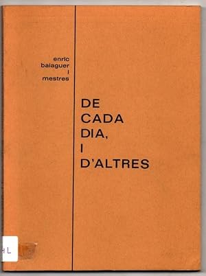 Imagen del vendedor de DE CADA DIA, I D`ALTRES - ENRIC BALAGUER I MESTRES - EN CATALAN - AUTOGRAFIADO * a la venta por UNIO11 IMPORT S.L.