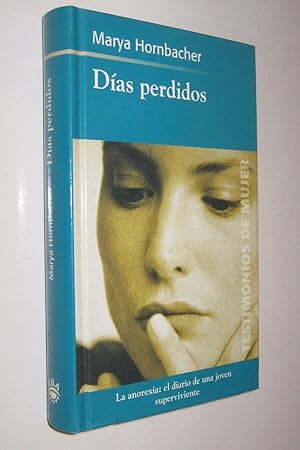 Imagen del vendedor de DIAS PERDIDOS - MARYA HORNBACHER a la venta por UNIO11 IMPORT S.L.