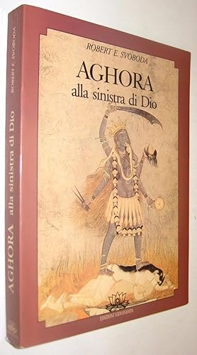 AGHORA ALLA SINISTRA DI DIO - ROBERT SVOBODA - EN ITALIANO