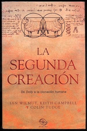 Seller image for LA SEGUNDA CREACION - IAN WILMUT, KEITH CAMPBELL Y COLIN TUDGE for sale by UNIO11 IMPORT S.L.