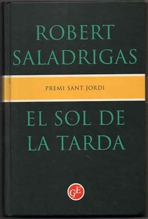 Seller image for EL SOL DE LA TARDA - ROBERT SALADRIGAS - EN CATALAN for sale by UNIO11 IMPORT S.L.