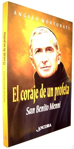 Seller image for EL CORAJE DE UN PROFETA - SAN BENITO MENNI - ANGELO MONTONATI for sale by UNIO11 IMPORT S.L.