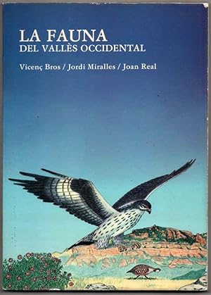 LA FAUNA DEL VALLES OCCIDENTAL - V.BROS,J.MIRALLES Y J.REAL - ILUSTRADO -CATALAN