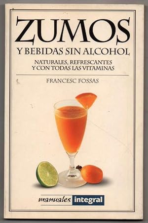 ZUMOS Y BEBIDAS SIN ALCOHOL - FRANCESC FOSSAS - PEQUEÑO FORMATO