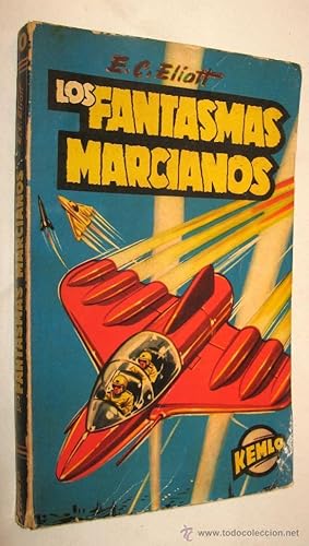 1958 LOS FANTASMAS MARCIANOS - E. C. ELIOTT - KEMLO - PARA COLECCIONISTAS