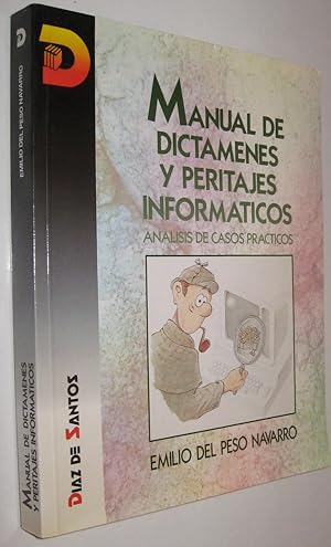 MANUAL DE DICTAMENES Y PERITAJES INFORMATICOS - EMILIO DEL PESO NAVARRO