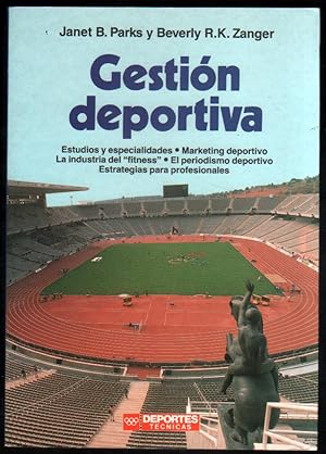Seller image for GESTION DEPORTIVA - JANET B.PARKS Y BEVERLY R.K.ZANGER for sale by UNIO11 IMPORT S.L.