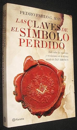 Seller image for LAS CLAVES DE EL SIMBOLO PERDIDO - PEDRO PABLO MAY for sale by UNIO11 IMPORT S.L.