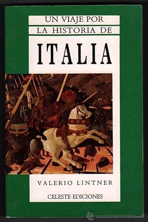 Seller image for UN VIAJE POR LA HISTORIA DE ITALIA - VALERIO LINTNER for sale by UNIO11 IMPORT S.L.