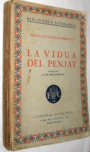 Seller image for 1930 LA VIDUA DEL PENJAT - CAMILLO CASTELLO - EN CATALAN for sale by UNIO11 IMPORT S.L.