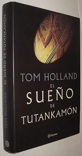 EL SUEÑO DE TUTANKAMON - TOM HOLLAND