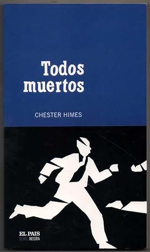 TODOS MUERTOS - CHESTER HIMES