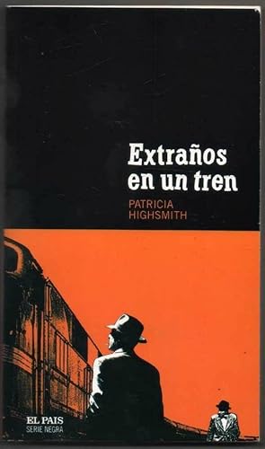 EXTRAÑOS EN UN TREN - PATRICIA HIGHSMITH