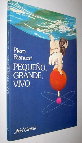 PEQUEÑO GRANDE VIVO - PIERO BIANUCCI - ILUSTRADO