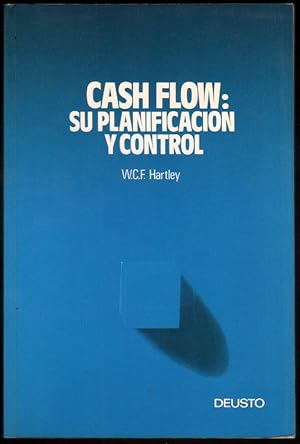 Image du vendeur pour CASH FLOW: SU PLANIFICACION Y CONTROL - W.C.F.HARTLEY mis en vente par UNIO11 IMPORT S.L.