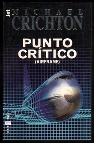 Imagen del vendedor de PUNTO CRITICO (AIRFRAME) - MICHAEL CRICHTON a la venta por UNIO11 IMPORT S.L.