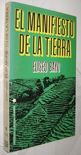 Bild des Verkufers fr EL MANIFIESTO DE LA TIERRA - ELISEO BAYO zum Verkauf von UNIO11 IMPORT S.L.