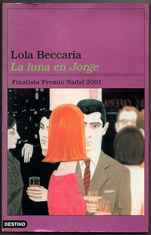 Imagen del vendedor de LA LUNA EN JORGE - LOLA BECCARIA a la venta por UNIO11 IMPORT S.L.