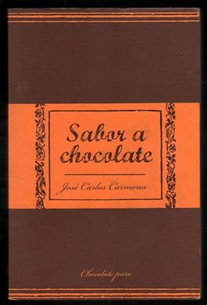 Image du vendeur pour SABOR A CHOCOLATE - JOSE CARLOS CARMONA mis en vente par UNIO11 IMPORT S.L.