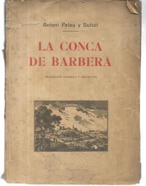 Bild des Verkufers fr La Conca de Barber. Monografia histrica y descriptiva zum Verkauf von Libreria Sanchez