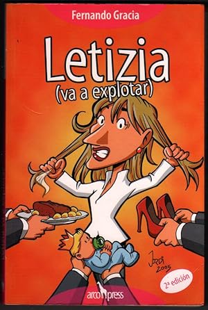 Imagen del vendedor de LETIZIA (VA A EXPLOTAR) - FERNANDO GRACIA - ILUSTRACIONES a la venta por UNIO11 IMPORT S.L.