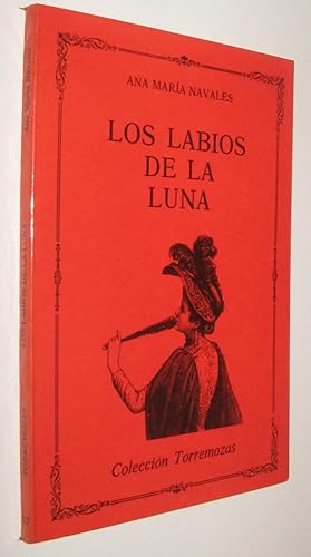 Imagen del vendedor de LOS LABIOS DE LA LUNA - ANA MARIA NAVALES - POESIA a la venta por UNIO11 IMPORT S.L.