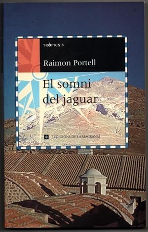 Imagen del vendedor de EL SOMNI DEL JAGUAR - RAIMON PORTELL - EN CATALAN a la venta por UNIO11 IMPORT S.L.